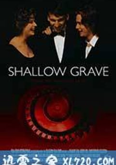 浅坟 Shallow Grave (1994) [迅雷BT磁力免费下载]