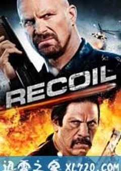 以暴制暴 Recoil (2011) [迅雷BT磁力免费下载]