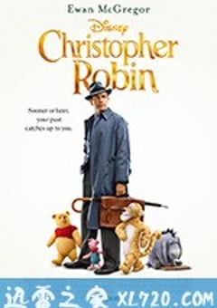 克里斯托弗·罗宾 Christopher Robin (2018) [迅雷BT磁力免费下载]