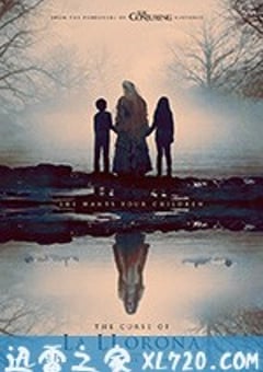 哭泣女人的诅咒 The Curse of La Llorona (2019) [迅雷BT磁力免费下载]