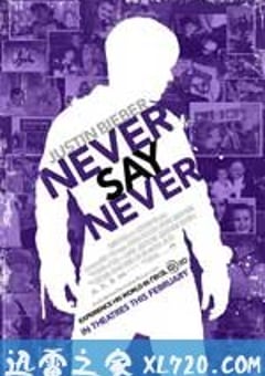贾斯汀·比伯：永不言败 Justin Bieber: Never Say Never (2011) [迅雷BT磁力免费下载]