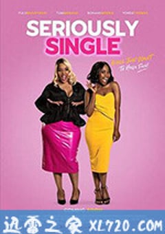 单身狗 Seriously Single (2020) [迅雷BT磁力免费下载]
