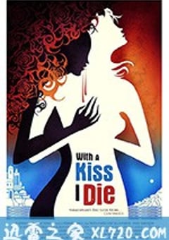 以吻之名 With a Kiss I Die (2018) [迅雷BT磁力免费下载]