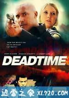 死区时间 Deadtime (2013) [迅雷BT磁力免费下载]