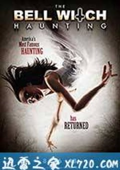 贝尔女巫萦绕 The Bell Witch Haunting (2013) [迅雷BT磁力免费下载]