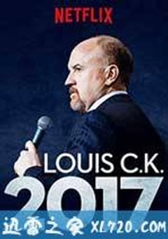 路易·C·K 2017 Louis C.K. 2017 (2017) [迅雷BT磁力免费下载]