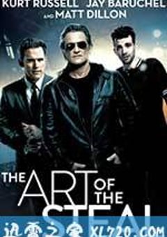 偷盗艺术 The Art of the Steal (2013) [迅雷BT磁力免费下载]