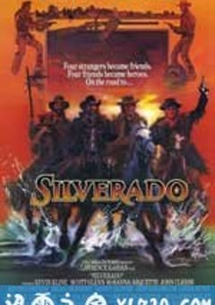 西瓦拉多大决战 Silverado (1985) [迅雷BT磁力免费下载]