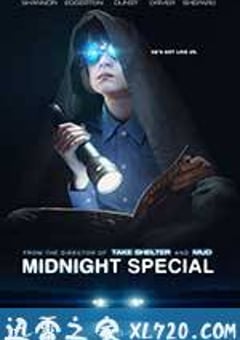 午夜逃亡 Midnight Special (2016) [迅雷BT磁力免费下载]