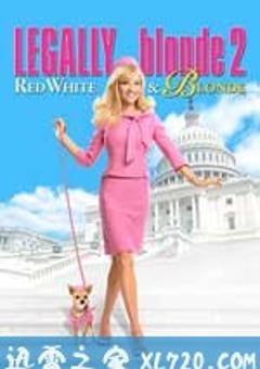 律政俏佳人2 Legally Blonde 2: Red, White & Blonde (2003) [迅雷BT磁力免费下载]