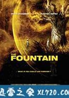 珍爱泉源 The Fountain (2006) [迅雷BT磁力免费下载]