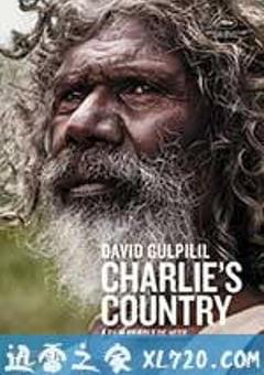 查理之国 Charlie’s Country (2013) [迅雷BT磁力免费下载]