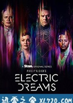 电子梦：菲利普·狄克的世界 Philip K. Dick’s Electric Dreams (2017) [迅雷BT磁力免费下载]