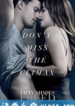 五十度飞 Fifty Shades Freed (2018) [迅雷BT磁力免费下载]