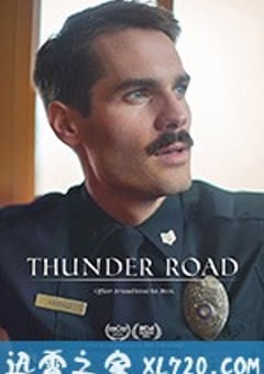 雷霆之路 Thunder Road (2018) [迅雷BT磁力免费下载]