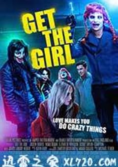 赢取女孩 Get the Girl (2017) [迅雷BT磁力免费下载]