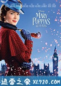 欢乐满人间2 Mary Poppins Returns (2018) [迅雷BT磁力免费下载]
