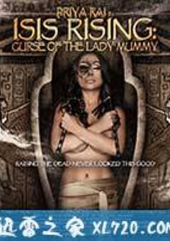 木乃伊女士的诅咒 Isis Rising: Curse of the Lady Mummy (2013) [迅雷BT磁力免费下载]