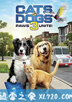 猫狗大战3：爪爪集结！ Cats & Dogs 3: Paws Unite! (2020) [迅雷BT磁力免费下载]