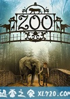 动物奇缘 Zoo (2017) [迅雷BT磁力免费下载]