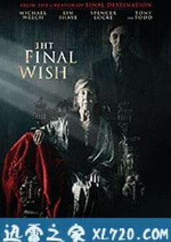 遗愿 The Final Wish (2018) [迅雷BT磁力免费下载]