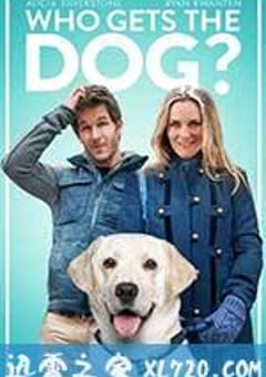 狗狗监护权 Who.Gets.the.Dog (2016) [迅雷BT磁力免费下载]