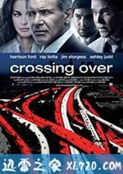 穿越国境 Crossing Over (2009) [迅雷BT磁力免费下载]