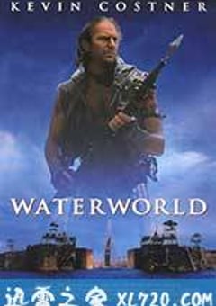 未来水世界 Waterworld (1995) [迅雷BT磁力免费下载]