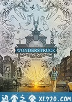 寂静中的惊奇 Wonderstruck (2017) [迅雷BT磁力免费下载]