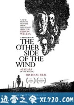 风的另一边 The Other Side of the Wind (2018) [迅雷BT磁力免费下载]
