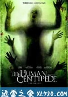 人体蜈蚣 The Human Centipede (First Sequence) (2009) [迅雷BT磁力免费下载]
