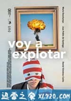 我快爆炸 Voy a explotar (2008) [迅雷BT磁力免费下载]