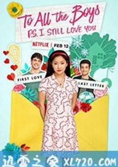 致所有我曾爱过的男孩2 To All The Boys: P.S. I Still Love You (2020) [迅雷BT磁力免费下载]