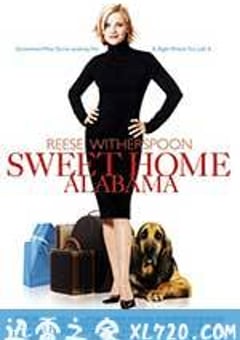 情归阿拉巴马 Sweet Home Alabama (2002) [迅雷BT磁力免费下载]