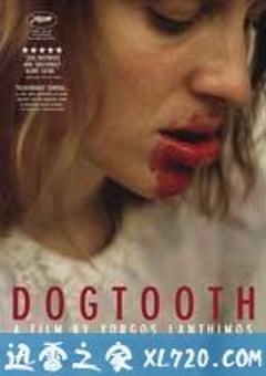 狗牙 Κυνόδοντας (2009) [迅雷BT磁力免费下载]