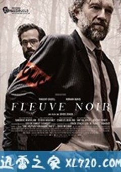 黑色河流 Fleuve noir (2018) [迅雷BT磁力免费下载]