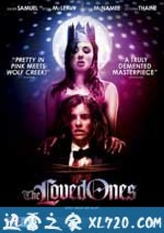 夺命之爱 The Loved Ones (2009) [迅雷BT磁力免费下载]