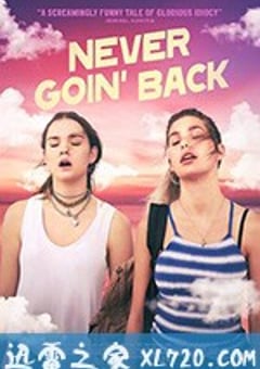 永不回头 Never Goin’ Back (2018) [迅雷BT磁力免费下载]