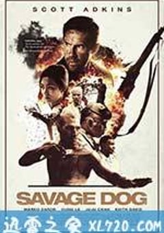 流浪狗 Savage Dog (2017) [迅雷BT磁力免费下载]