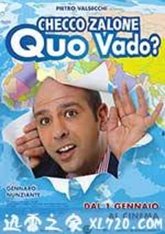 我去哪儿？ Quo vado? (2016) [迅雷BT磁力免费下载]