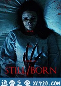 死产儿 Still/Born (2017) [迅雷BT磁力免费下载]