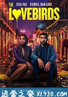 爱情鸟的自救 The Lovebirds (2020) [迅雷BT磁力免费下载]