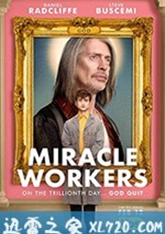 奇迹缔造者 Miracle Workers (2019) [迅雷BT磁力免费下载]