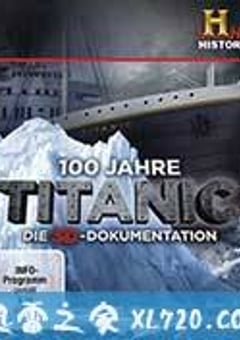 泰坦尼克沉没之迷 Titanic at 100: Mystery Solved (2012) [迅雷BT磁力免费下载]