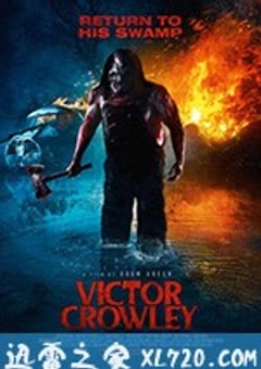 短柄斧4 Victor Crowley (2017) [迅雷BT磁力免费下载]