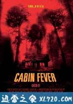 尸骨无存 Cabin Fever (2002) [迅雷BT磁力免费下载]