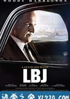 林登·约翰逊 LBJ (2016) [迅雷BT磁力免费下载]