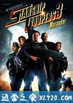 星河战队3：掠夺者 Starship Troopers 3: Marauder (2008) [迅雷BT磁力免费下载]