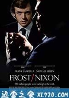 对话尼克松 Frost/Nixon (2008) [迅雷BT磁力免费下载]