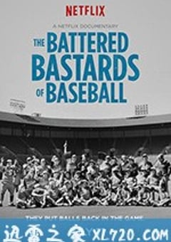被殴打的棒球杂种 The Battered Bastards of Baseball (2014) [迅雷BT磁力免费下载]